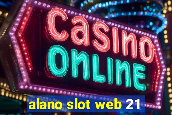 alano slot web 21
